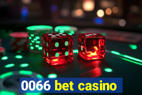 0066 bet casino